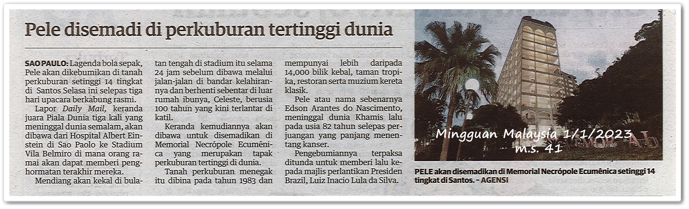 Pele disemadi di perkuburan tertinggi dunia - Keratan akhbar Mingguan Malaysia 1 Januari 2023