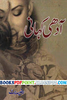 Aadhi Kahani by Razia Butt Urdu Novel Pdf Read Online