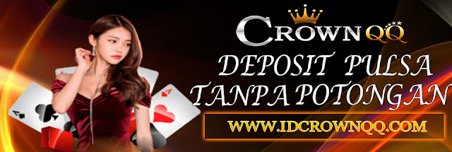 CrownQQ Agen DominoQQ BandarQ dan Domino99 Online Terbesar