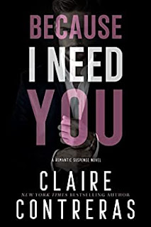 Because I Need You by Claire Contreras Book