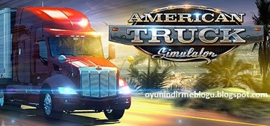 American Truck Simulator İndir | FULL İndir (2018)