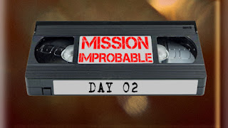 Mission Improbable day two