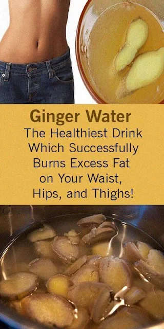 Lose Weight With Ginger Water: The Healthiest Drink To Successfully Burn Excess Fat On Your Waist, Hips And Thighs! (Recipe)