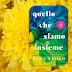 Review Tour per "Quello che siamo insieme" di Alice Kellen (Lascia che sia #2)