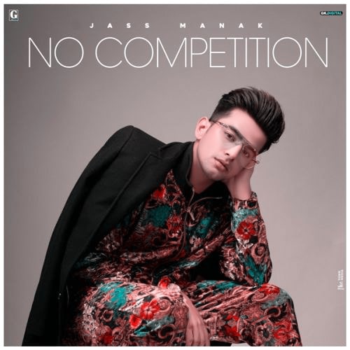 No Competition Lyrics - Jass manak.