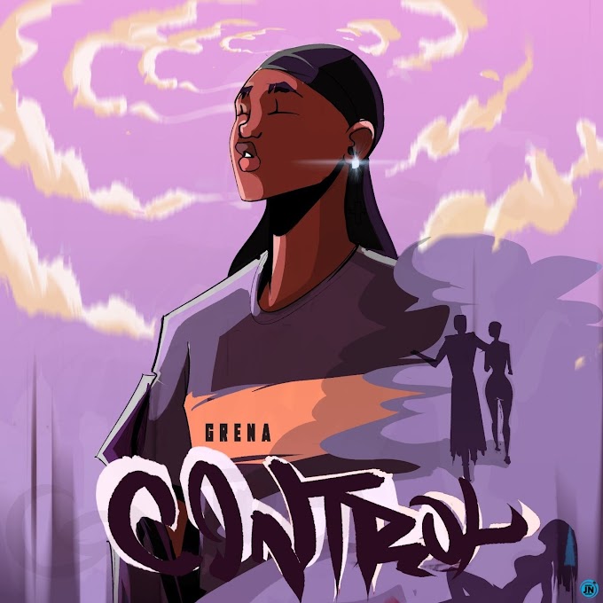 MUSIC: Grena Lee - Control (Mp3 Download)