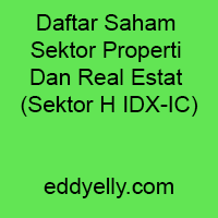 Daftar Saham Sektor Properti Dan Real Estat (Sektor H IDX-IC)