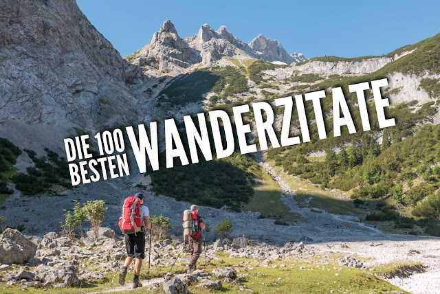 Die 100 Besten Wanderzitate Zitate Zu Wandern Berge Reisen Und Natur