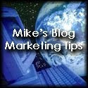 Mike's Blog Marketing Tips