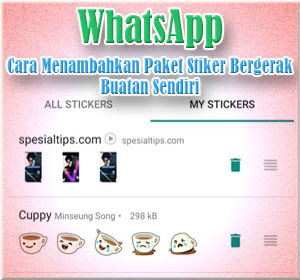 Cara Mudah Menambahkan Paket Stiker Bergerak Buatan Sendiri Di WhatsApp