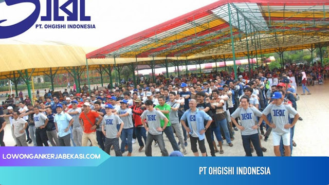 Berkarya di PT Ohgishi Indonesia Bekasi Barat: Lowongan Kerja Menarik Menanti Anda