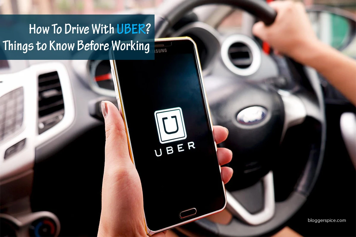 How To Drive With Uber - Things to Know Before Working