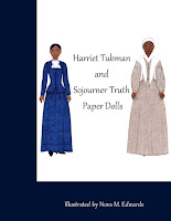 Image: The Harriet Tubman and Sojourner Truth Paper Dolls Second Edition | Paperback: 40 pages | by Nova M. Edwards (Author). Publisher: CreateSpace Independent Publishing Platform; Second edition (June 15, 2017)