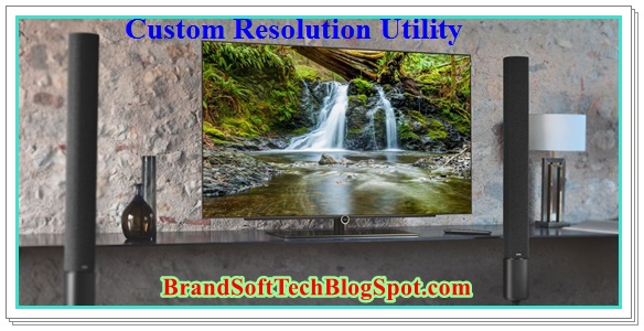 Custom Resolution Utility - CRU Latest Version 2020