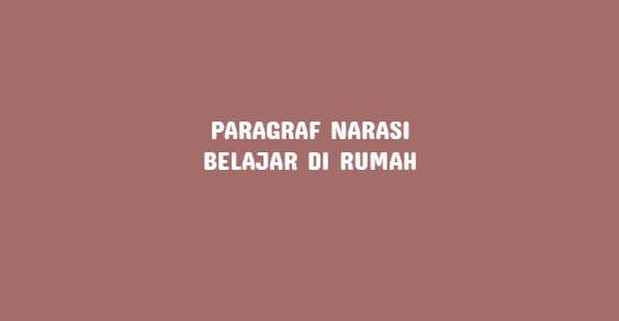 paragraf narasi belajar