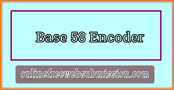 Base 58 Encoder