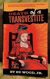 The cover of Death of a transvestite by Edward D. Wood, Jr. shows a man in drag sitting in the electric chair.