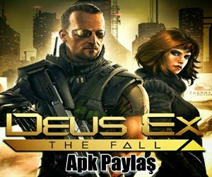  Deus Ex The Fall Android Apk indir