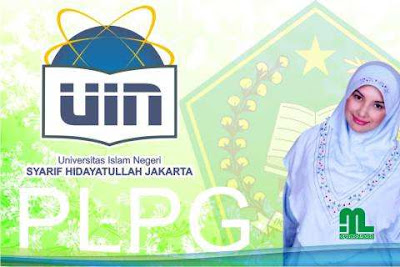Syarif Hidayatulllah Jakarta segera dilaksanakan Jadwal & Peserta PLPG Tahap 1 UIN Jakarta 2017