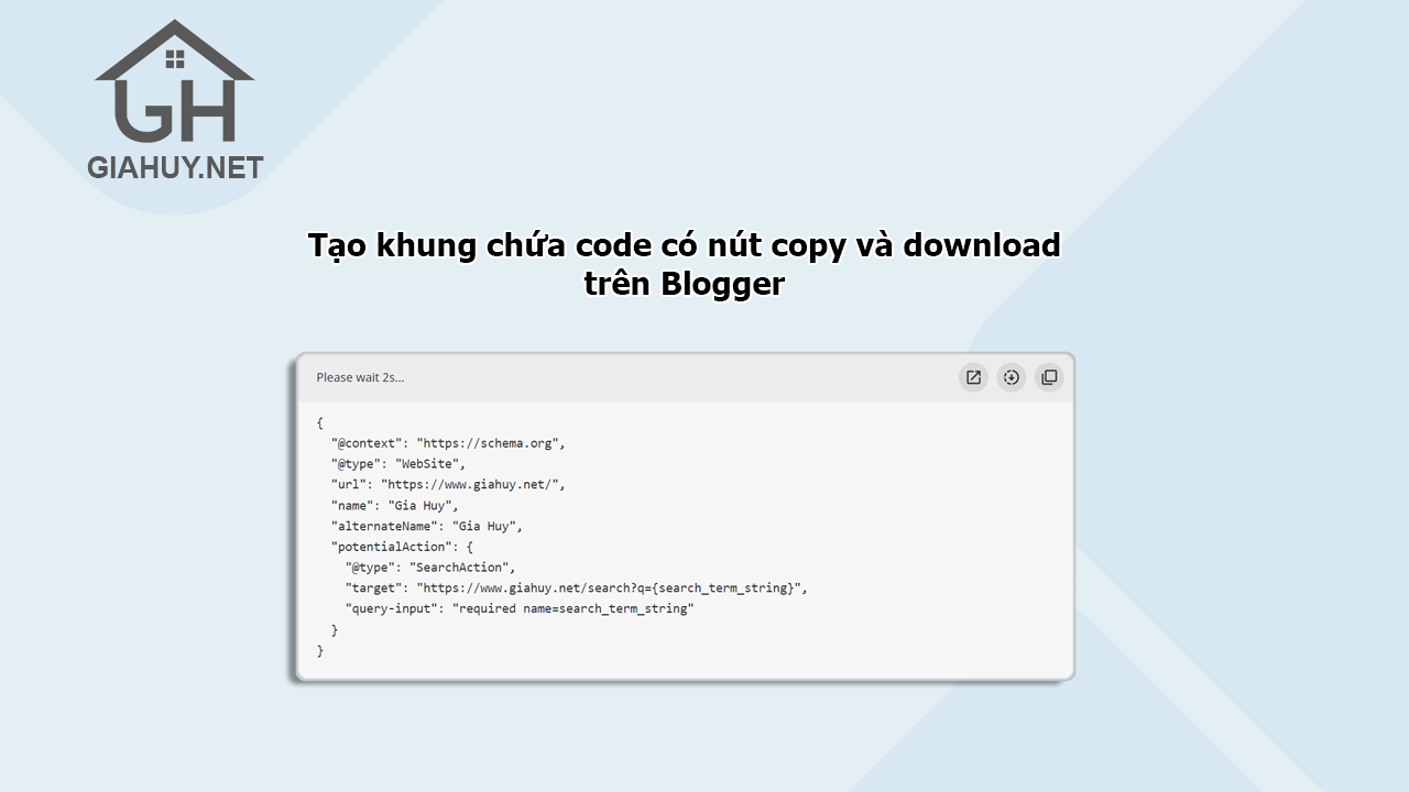 Tạo khung chứa code có nút copy và download trên Blogger