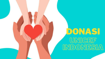 Tips Mudah Donasi di UNICEF Indonesia Via Online