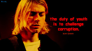 The duty of youth is to challenge corruption - kurt cobain