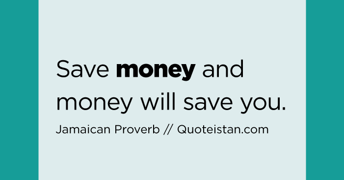Save #money and money will save you.