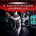 [Resenha] Resident Evil: A Conspiração Umbrella