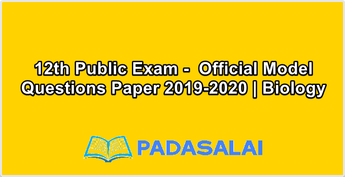 12th Public Exam -  Official Model Questions Paper 2019-2020 | Biology