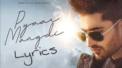 Pyaar Mangdi Lyrics - Jassie Gill