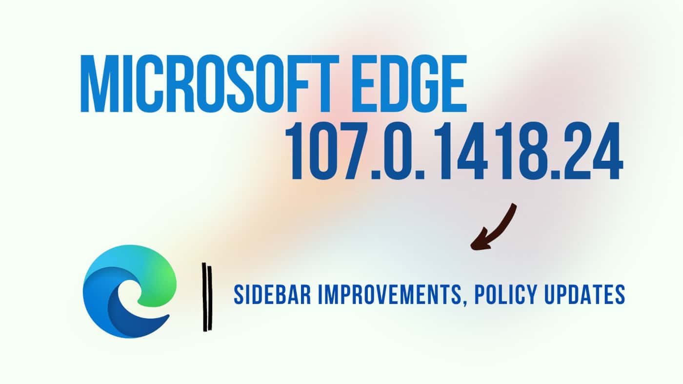 Microsoft Edge 107 est désormais généralement disponible au téléchargement