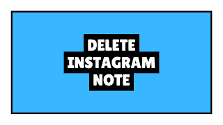 DELETE INSTAGRAM NOTE