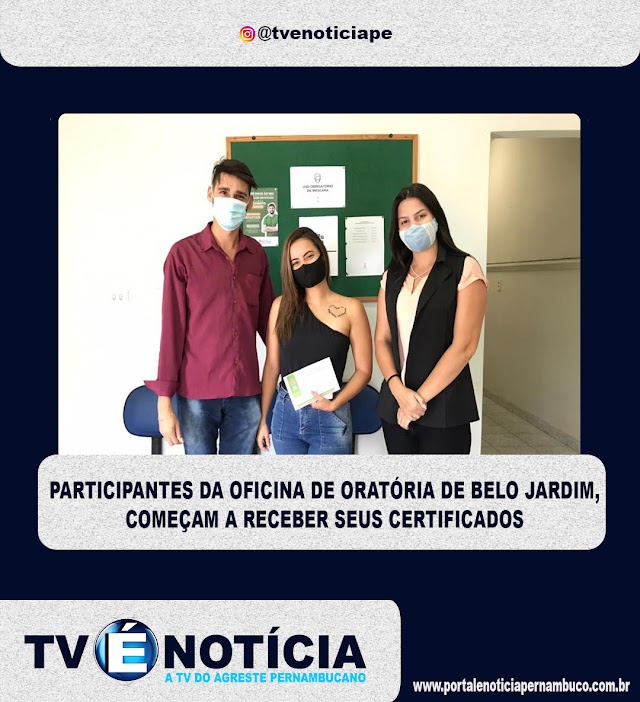 PARTICIPANTES DA OFICINA DE ORATÓRIA DE BELO JARDIM, COMEÇAM A RECEBER SEUS CERTIFICADOS