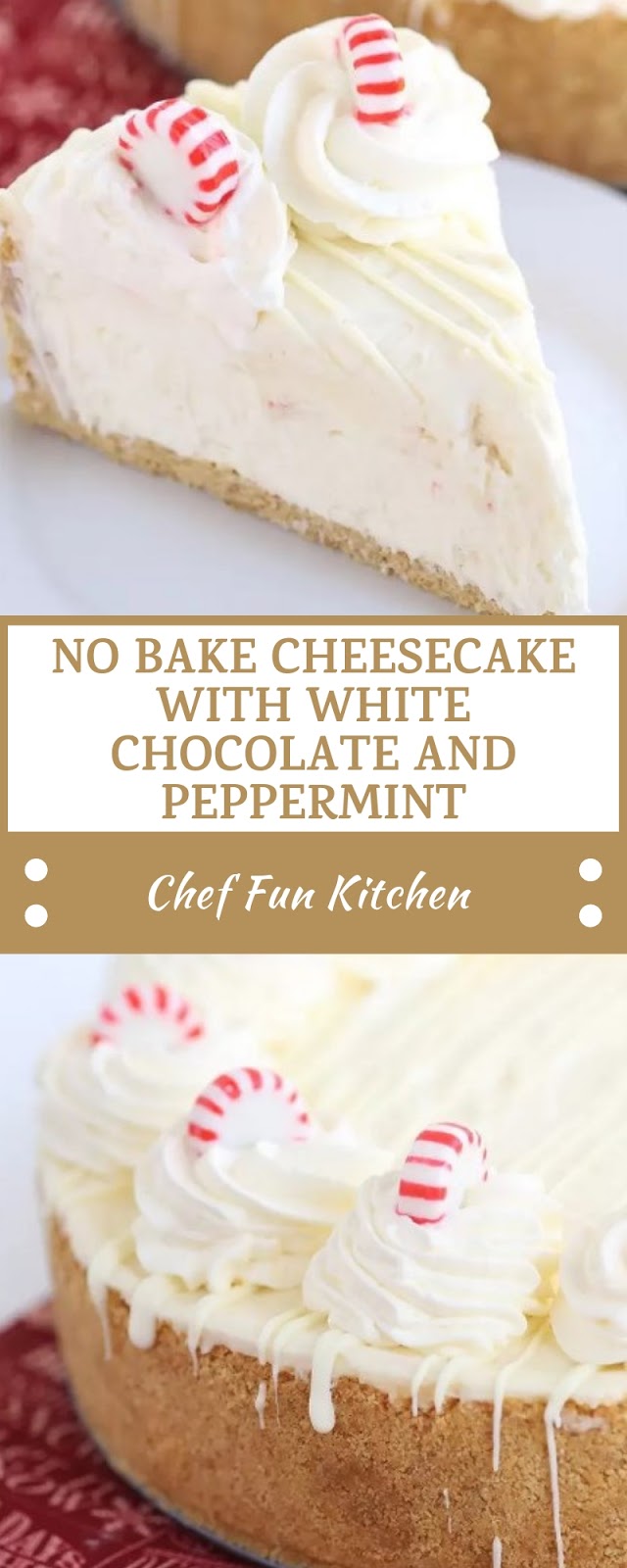 NO BAKE CHEESECAKE WITH WHITE CHOCOLATE AND PEPPERMINT