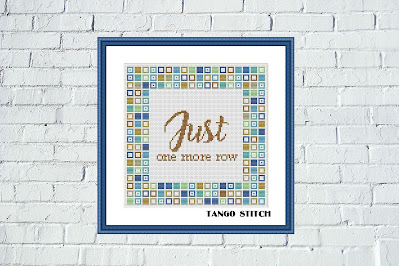 Just one more row funny cross stitch gift for knitters and stitchers - Tango Stitch