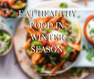 What should we eat in winter season?