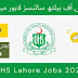 University of Health Sciences UHS Lahore Jobs 2024