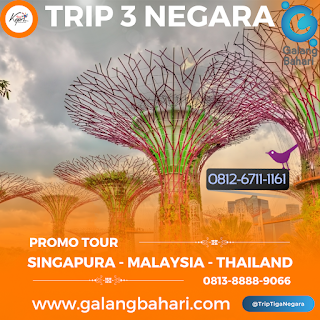 0813-8888-9066 Promo Trip Tour Tiga Negara Singapura Malaysia Thailand Galang Bahari