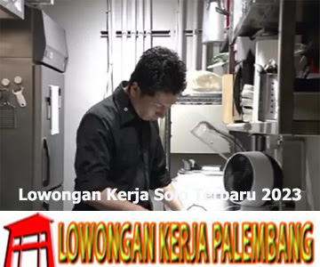 Lowongan Kerja Solo Terbaru 2023