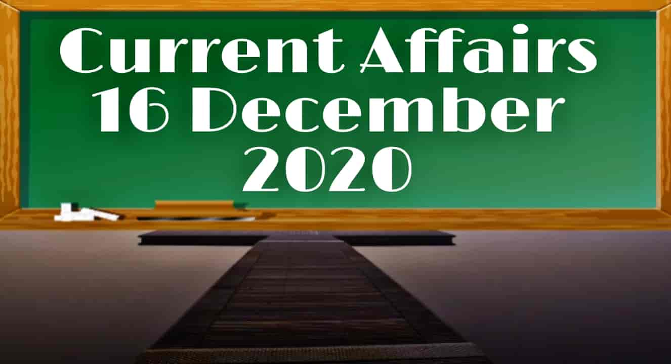 current_affairs_16_december_2020