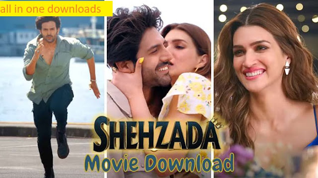 Shehzada Hindi Movie Download I all in one downloads