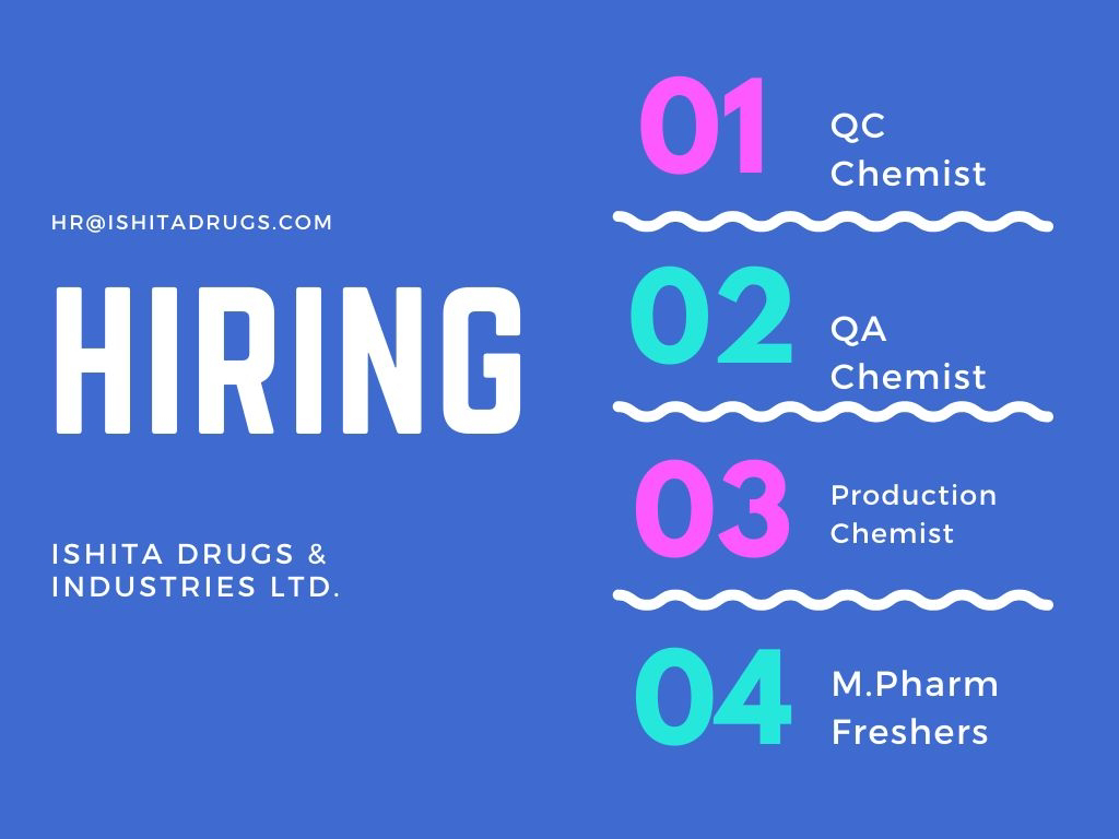 Job Availables, QC/ QA/ Production Department Job Vacancy At Ishita Drugs & Industries Ltd