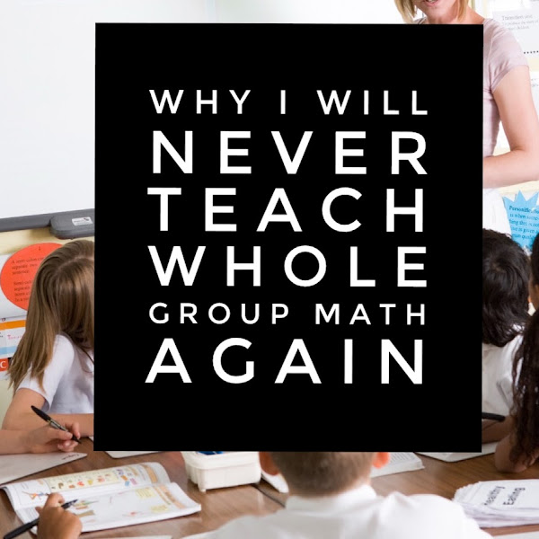 Math Group Rotations Made Easy- Why I'll Never Teach Whole Group Math
