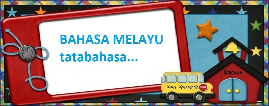 BAHASA MELAYU ...tatabahasa..