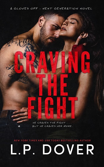 Craving the Fight by L.P. Dover