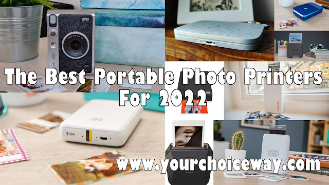 The Best Portable Photo Printers For 2022 - Your Choice Way