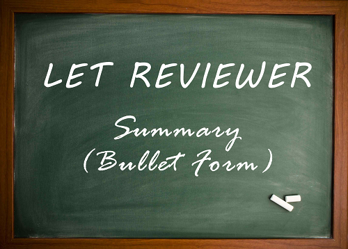 LET Reviewer (Summary in Bullet Form)