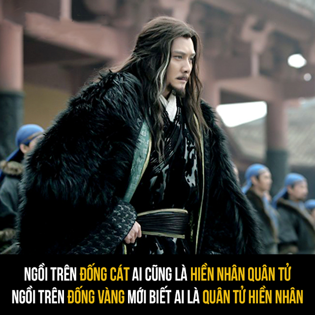 NGỒI TRÊN ĐỐNG CÁT AI CŨNG LÀ HIỀN NHÂN QUÂN TỬ. NGỒI TRÊN ĐỐNG VÀNG MỚI BIẾT AI LÀ QUÂN TỬ HIỀN NHÂN