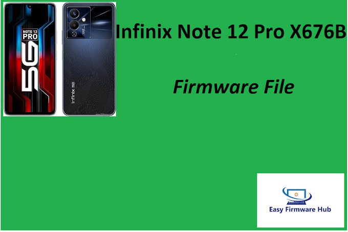 Infinix Note 12 Pro X676B Firmware File