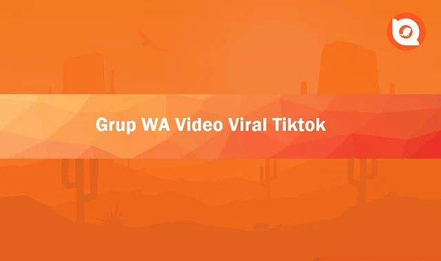 Grup WA Video Viral Tiktok